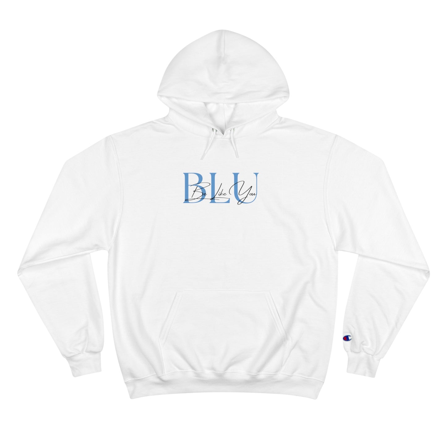 BE LIKE YOU Champion Hoodie