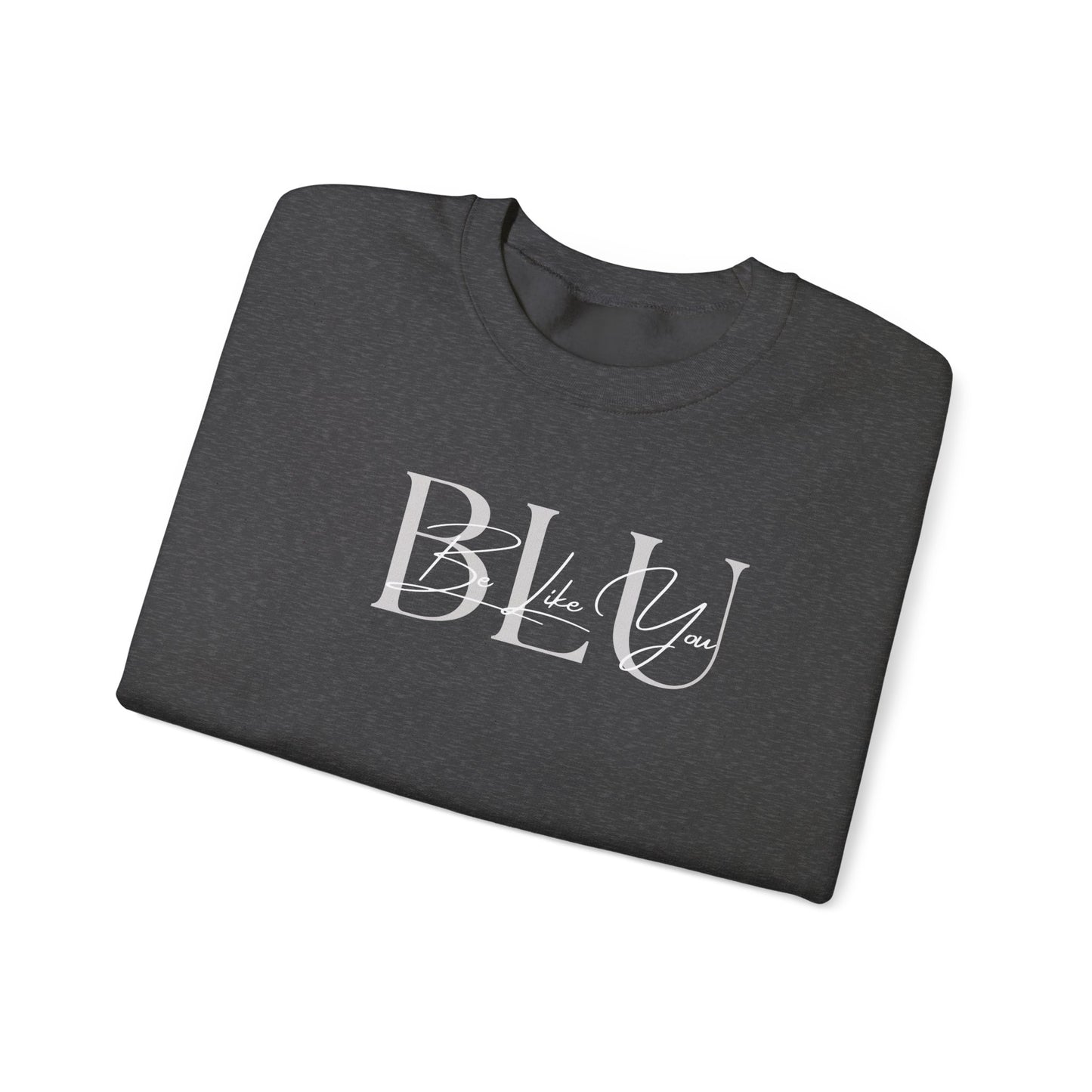 BE LIKE YOU Crewneck Sweatshirt
