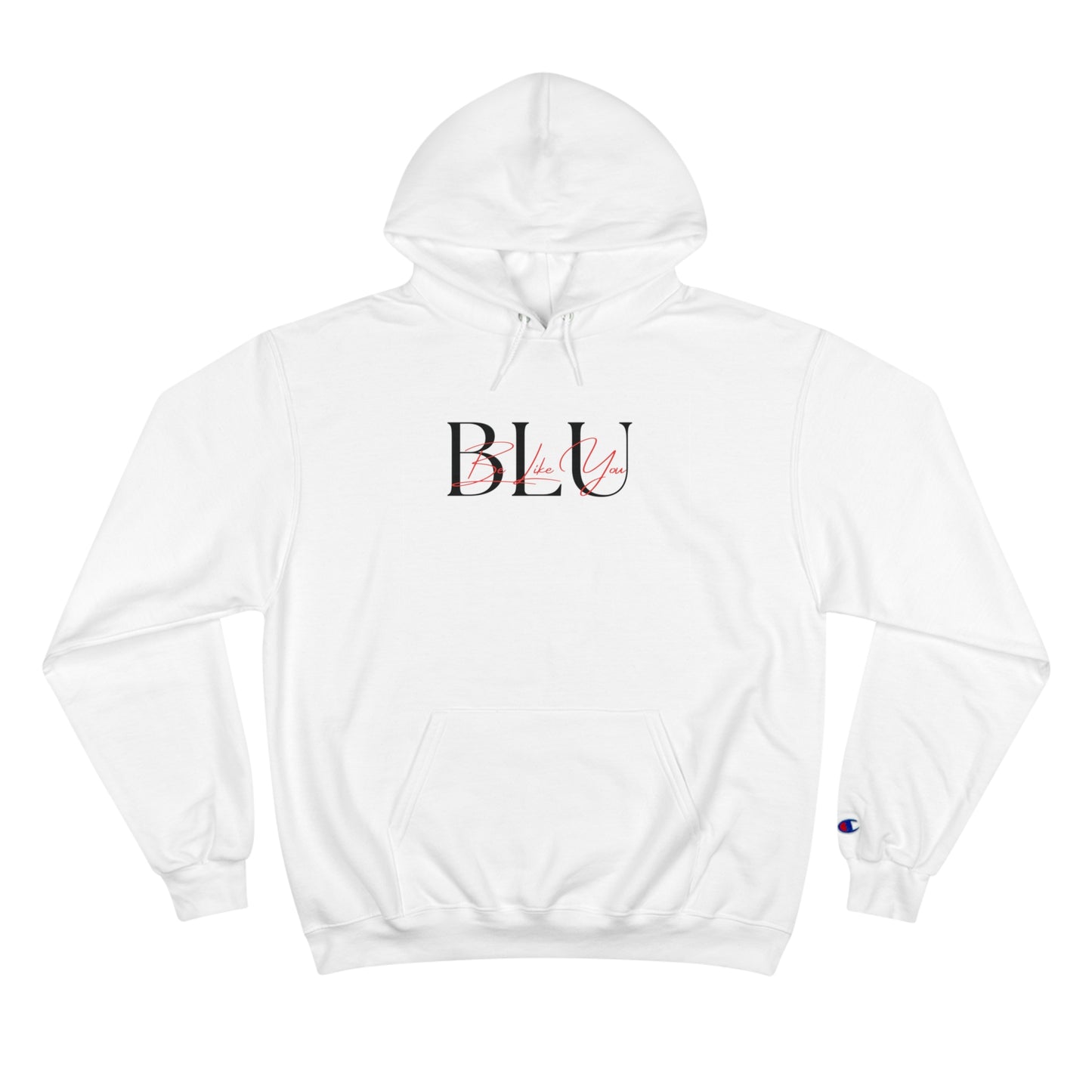 BE LIKE YOU Champion Hoodie