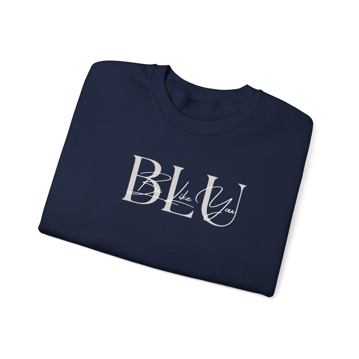 BE LIKE YOU Crewneck Sweatshirt