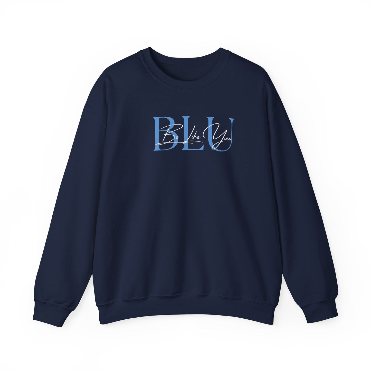 BE LIKE YOU Crewneck Sweatshirt