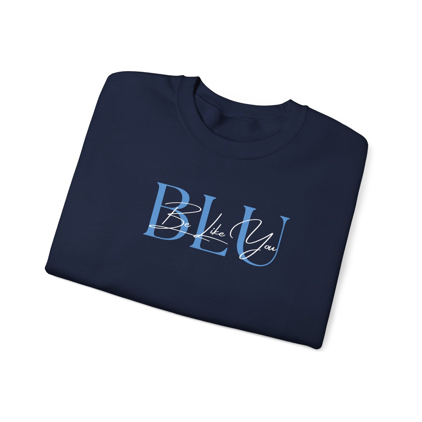 BE LIKE YOU Crewneck Sweatshirt