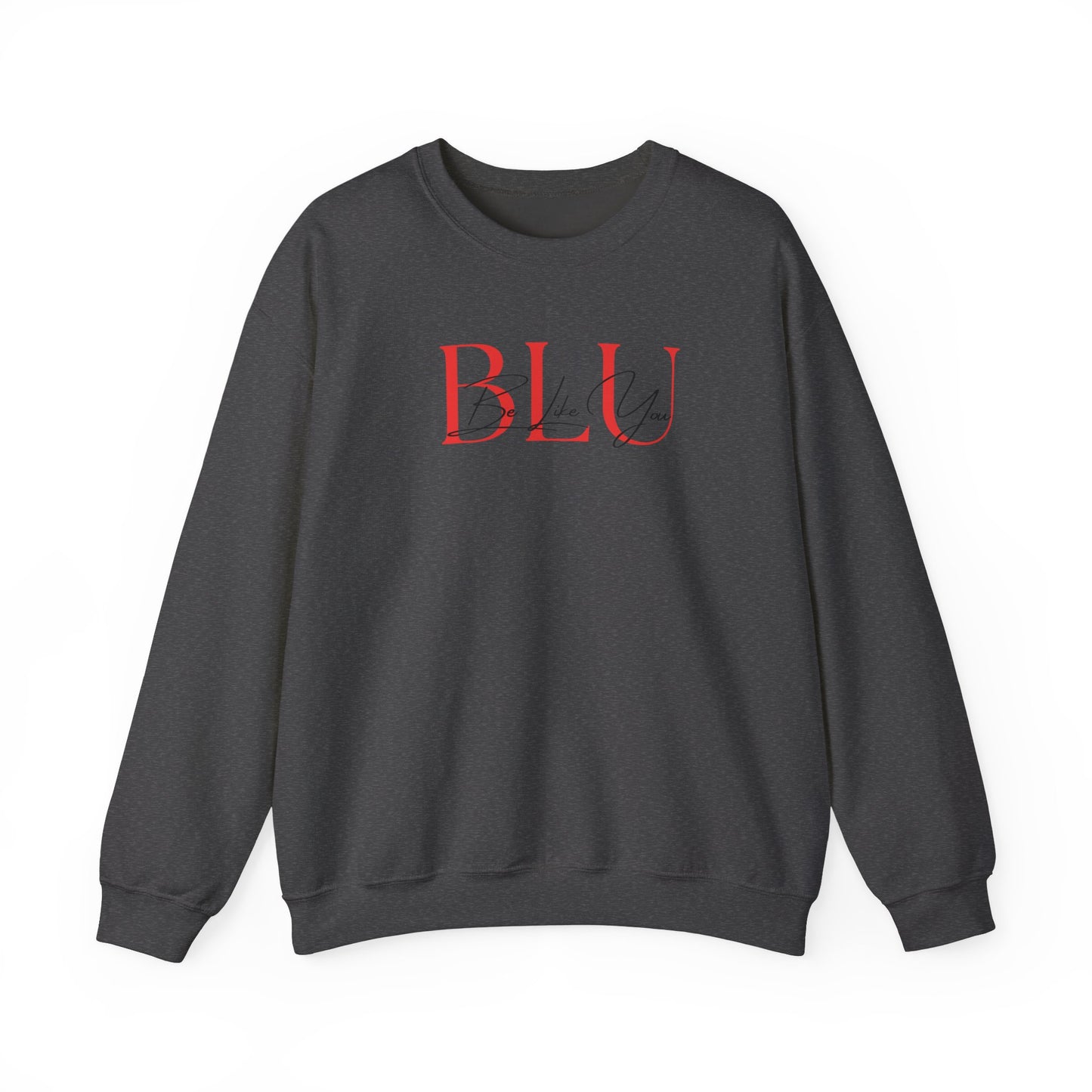 BE LIKE YOU Crewneck Sweatshirt