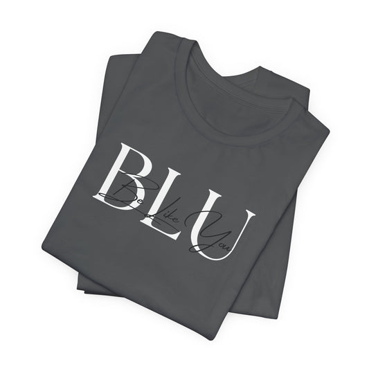 BE LIKE YOU Short Sleeve Tee