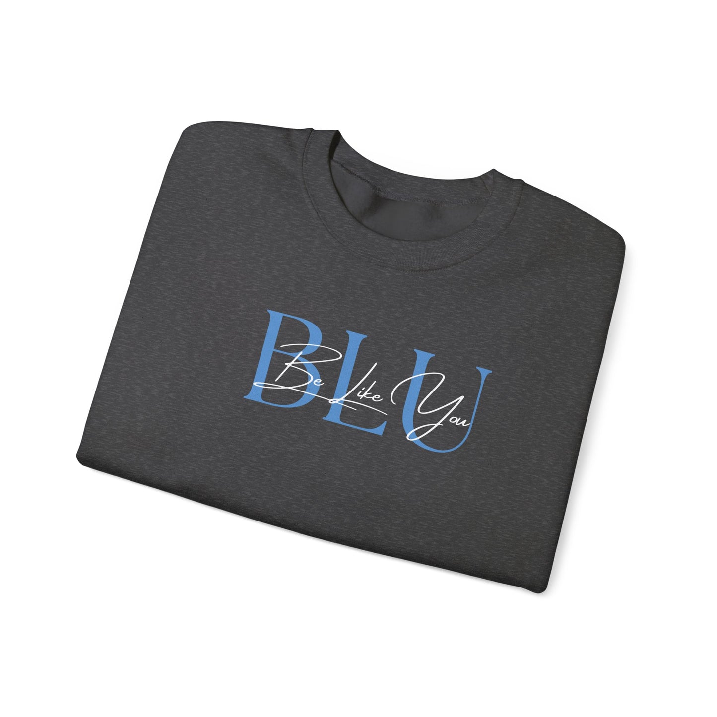 BE LIKE YOU Crewneck Sweatshirt